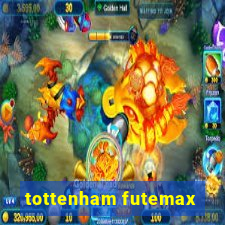 tottenham futemax